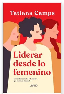 Libro Liderar desde lo Femenino